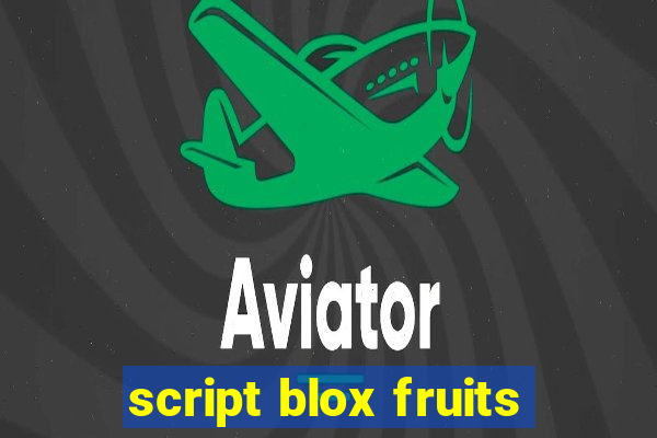 script blox fruits